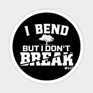 I Bend, But I Don't Break. White Text. Growing Tree. Fight Violence. Magnet